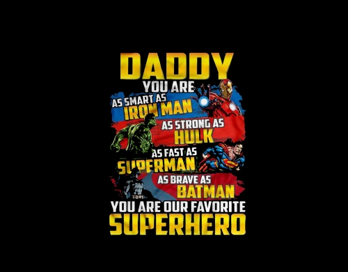 coque Daddy You are as smart as iron man as strong as Hulk as fast as superman as brave as batman you are my superhero